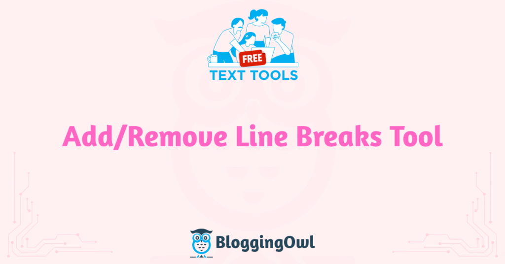 Add Remove Line Breaks Tool