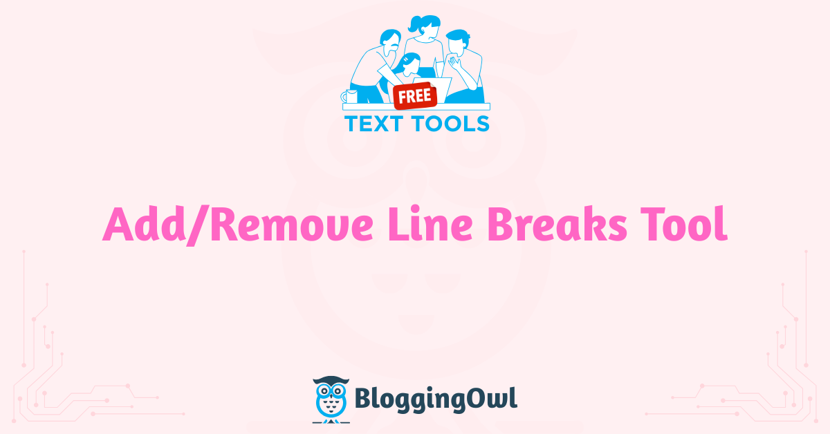 Add Remove Line Breaks Tool